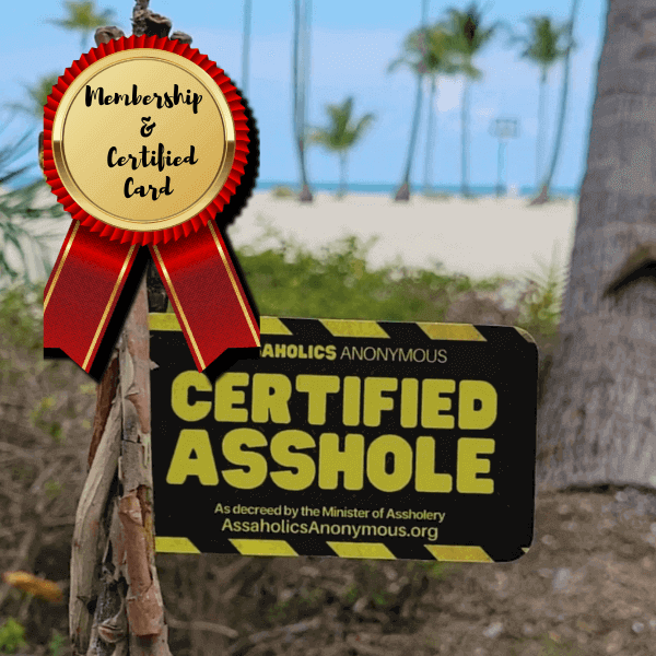 The Funny, Loud, Plastic Certified Asshole Card