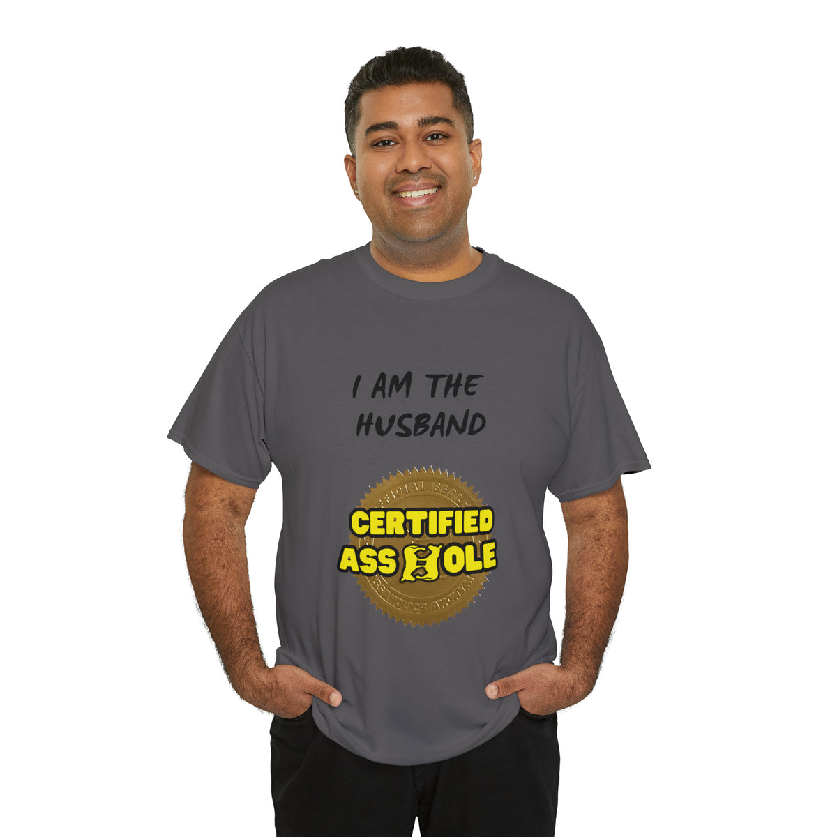 I am the Husband Certified Asshole Tee