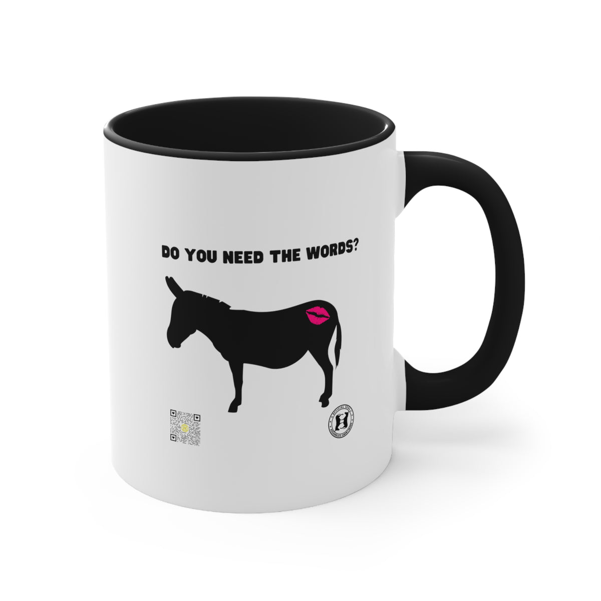 Kiss My Donkey Mug (Pt. 3 - Do You Need the Words)