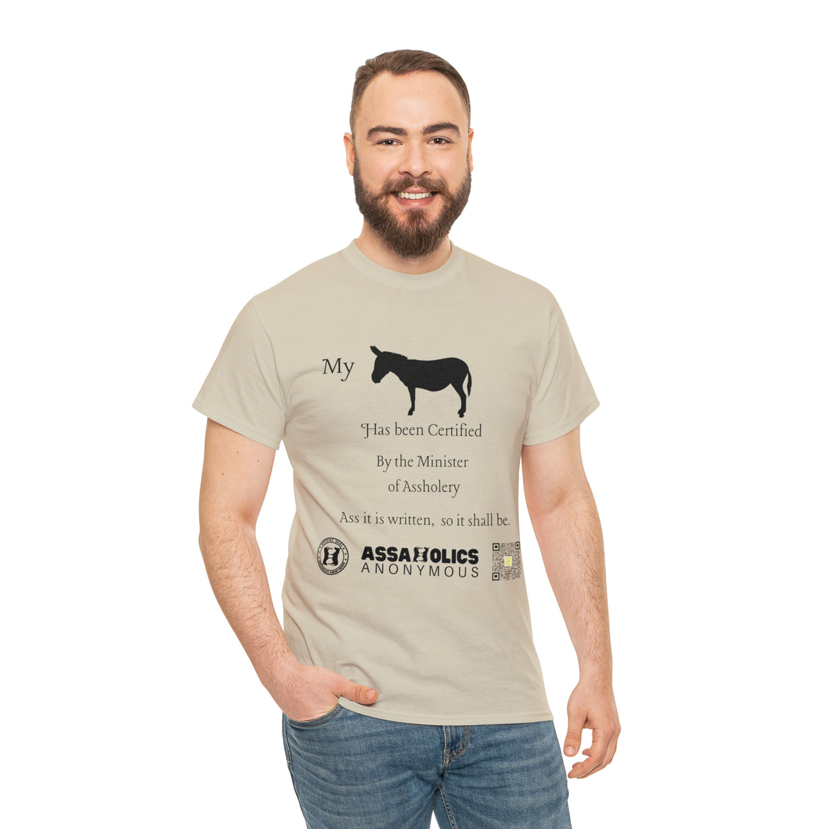 My Ass Has Been Certified By the Minister of Assholery Tee