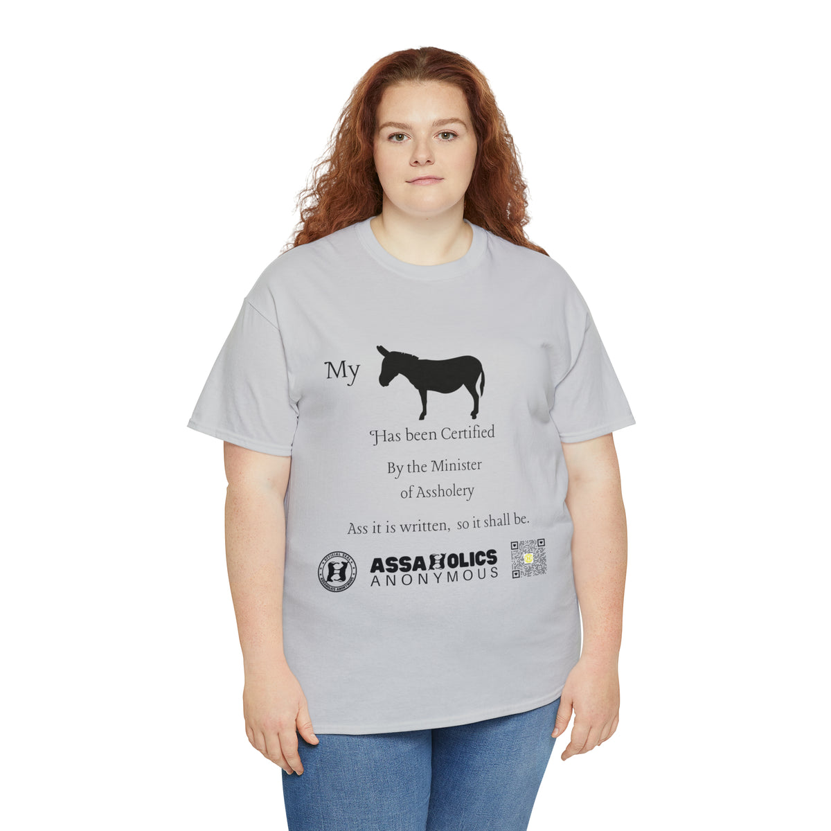 My Ass Has Been Certified By the Minister of Assholery Tee