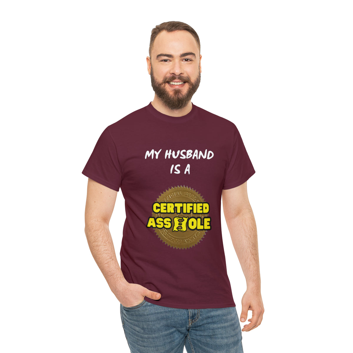 I am the Husband Certified Asshole Tee