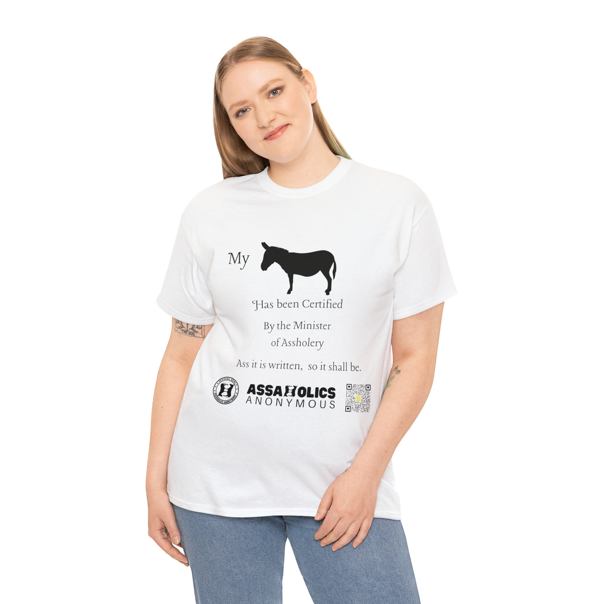My Ass Has Been Certified By the Minister of Assholery Tee