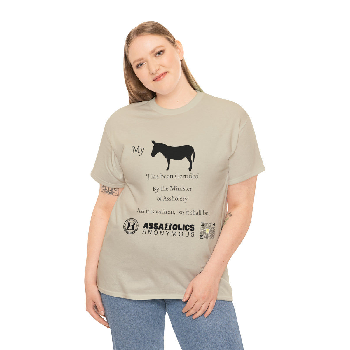 My Ass Has Been Certified By the Minister of Assholery Tee