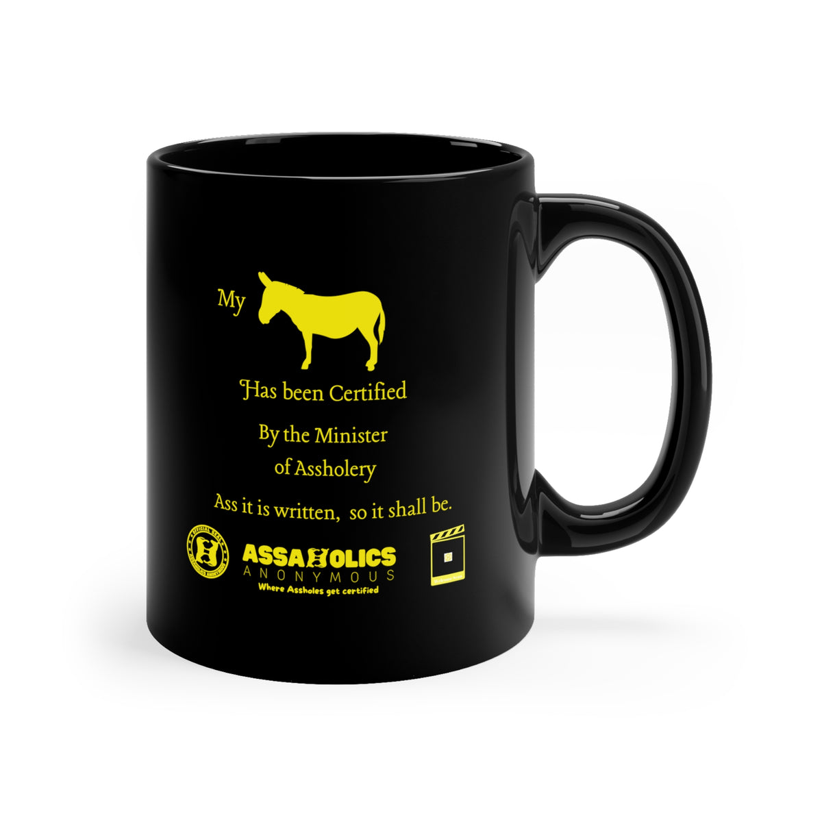 My Ass Has Been Certified By the Minister of Assholery Mug