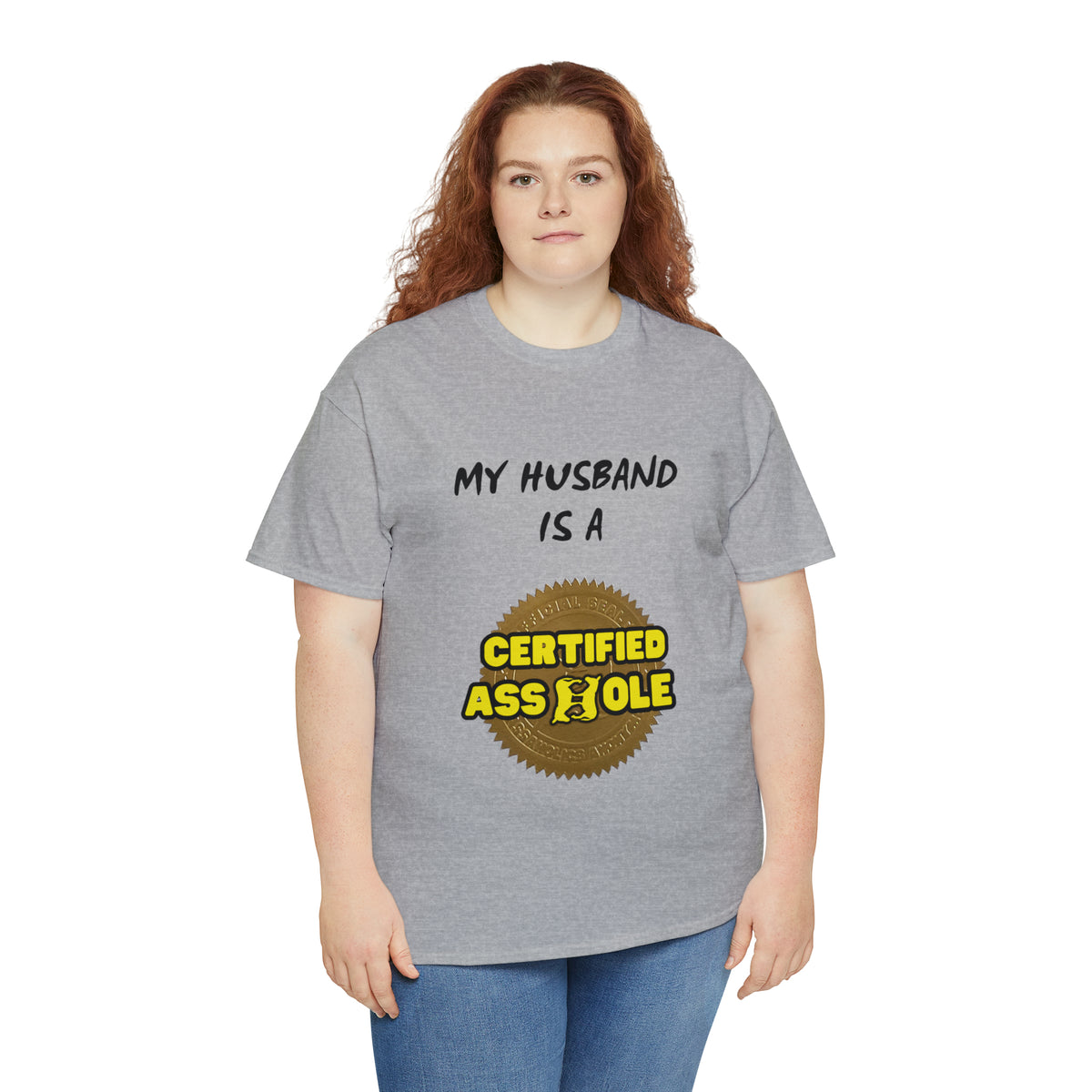 My Husband is a Certified Asshole Tee (Pairs with &quot;I Am the Husband&quot; Tee)