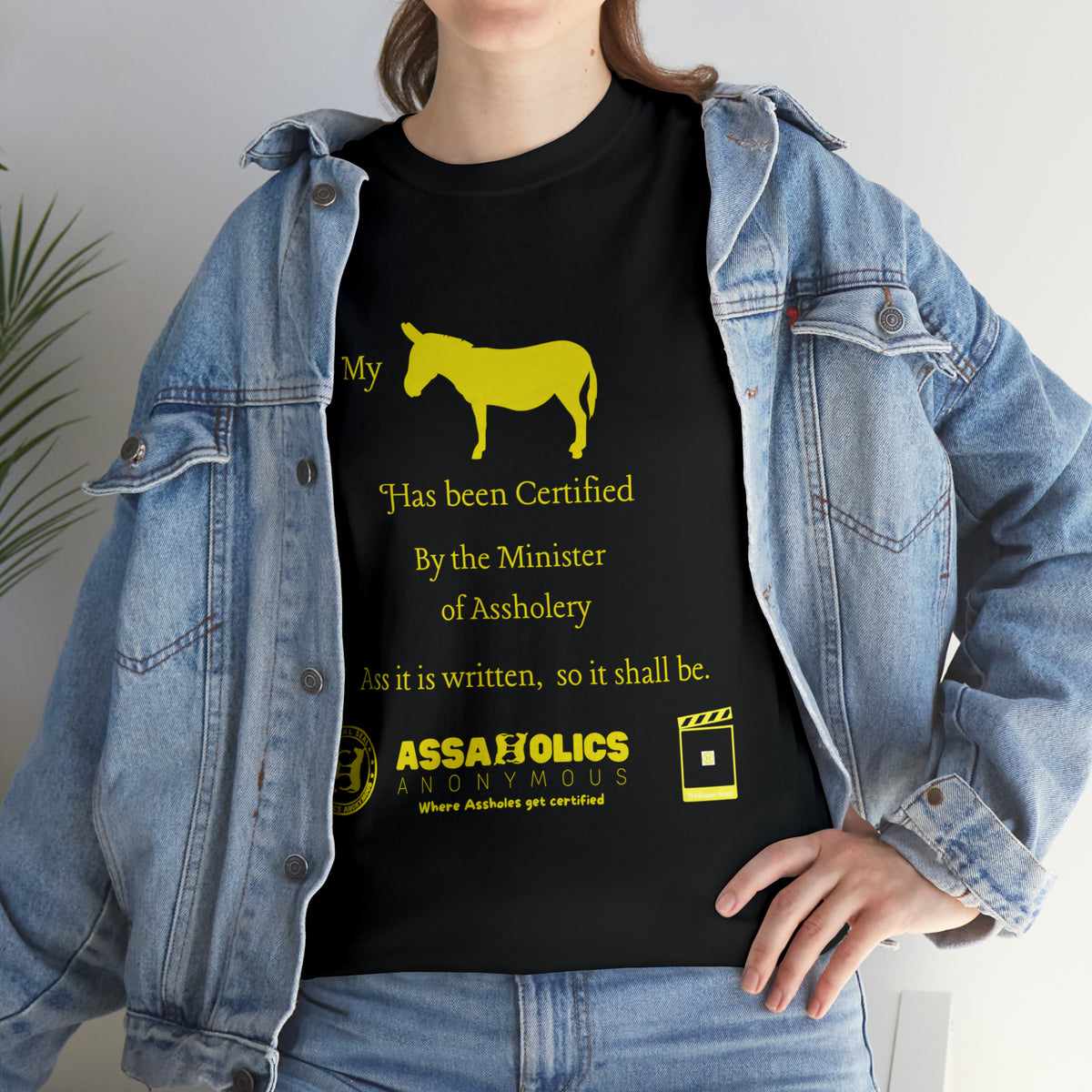 My Ass Has Been Certified By the Minister of Assholery Tee
