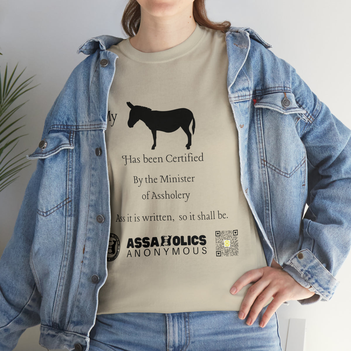 My Ass Has Been Certified By the Minister of Assholery Tee