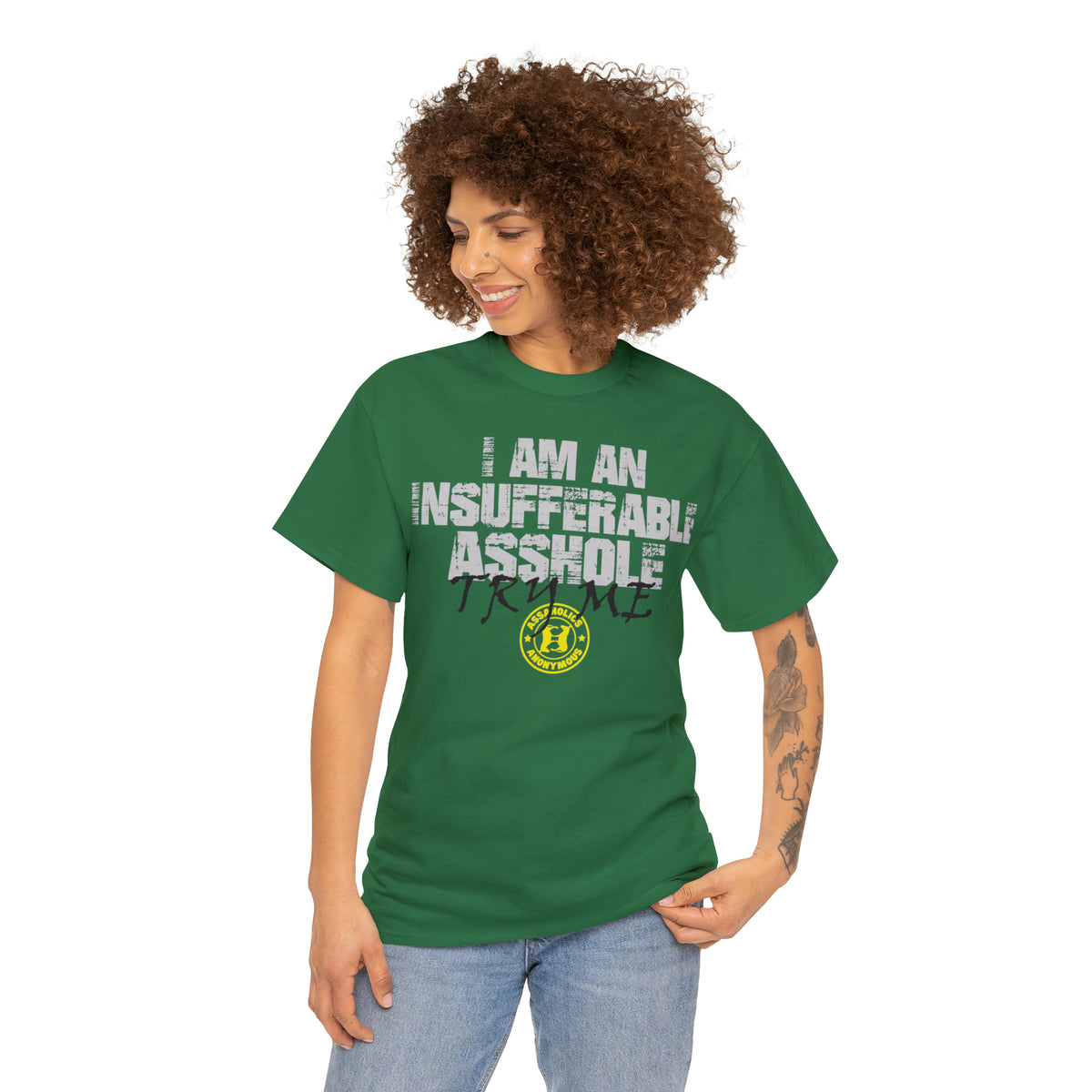 I Am an Insufferable Asshole - Try Me Tee