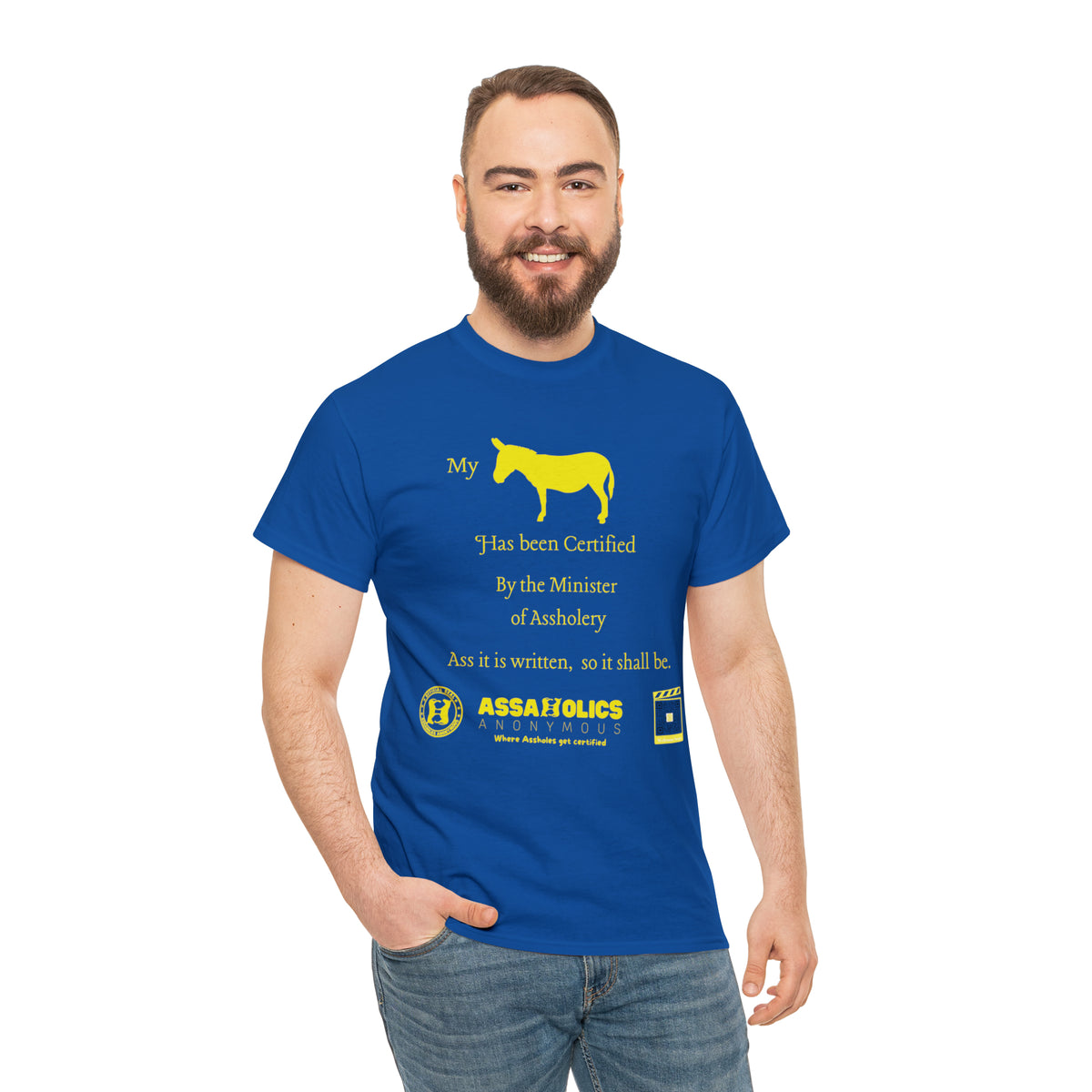 My Ass Has Been Certified By the Minister of Assholery Tee