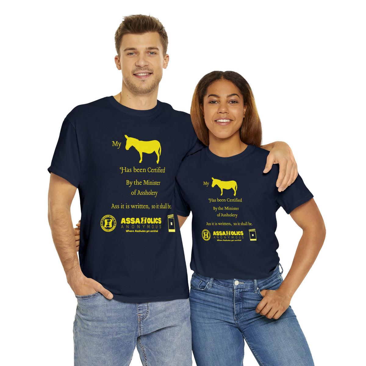 My Ass Has Been Certified By the Minister of Assholery Tee