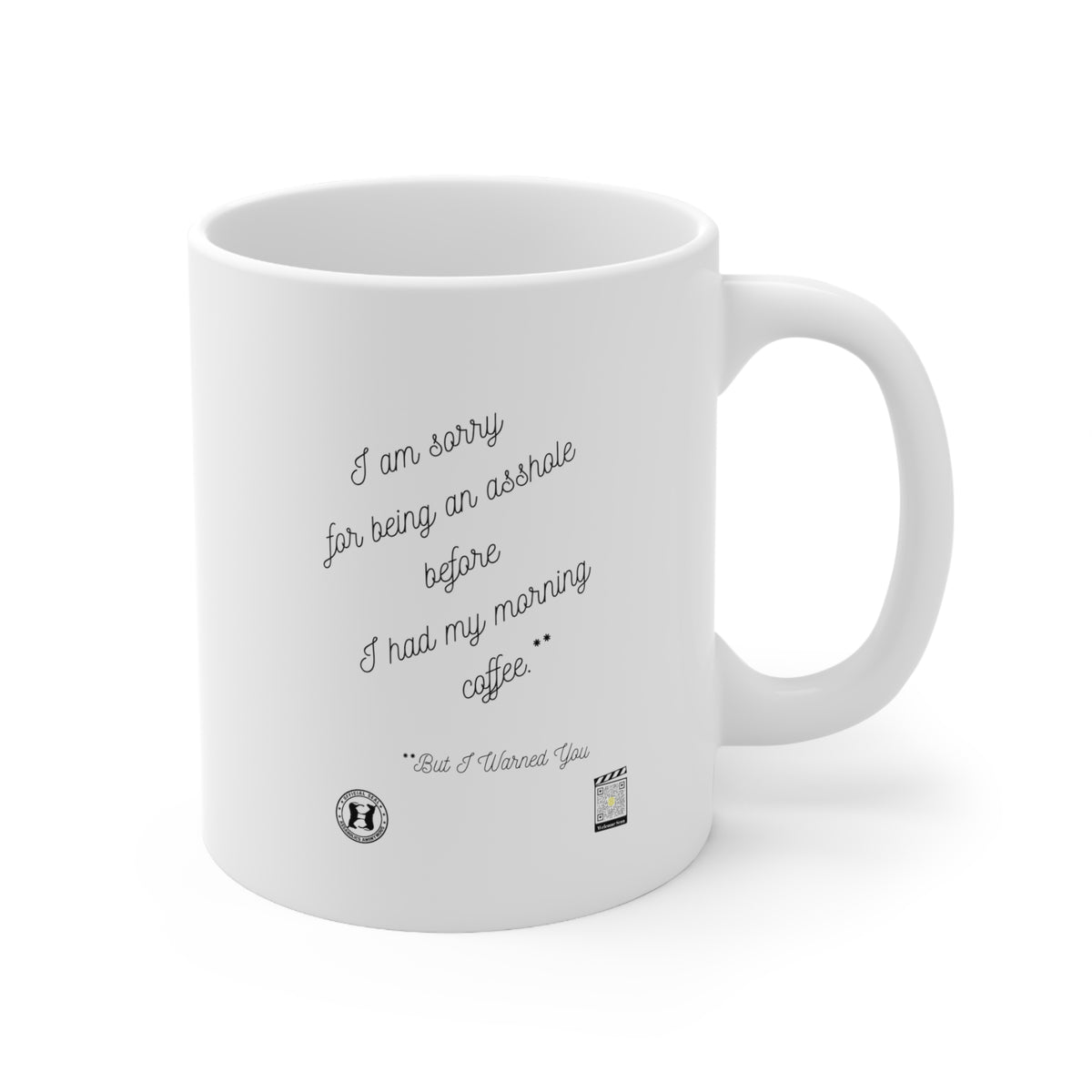 I Am Sorry For Being An Asshole Before My Morning Coffee Mug