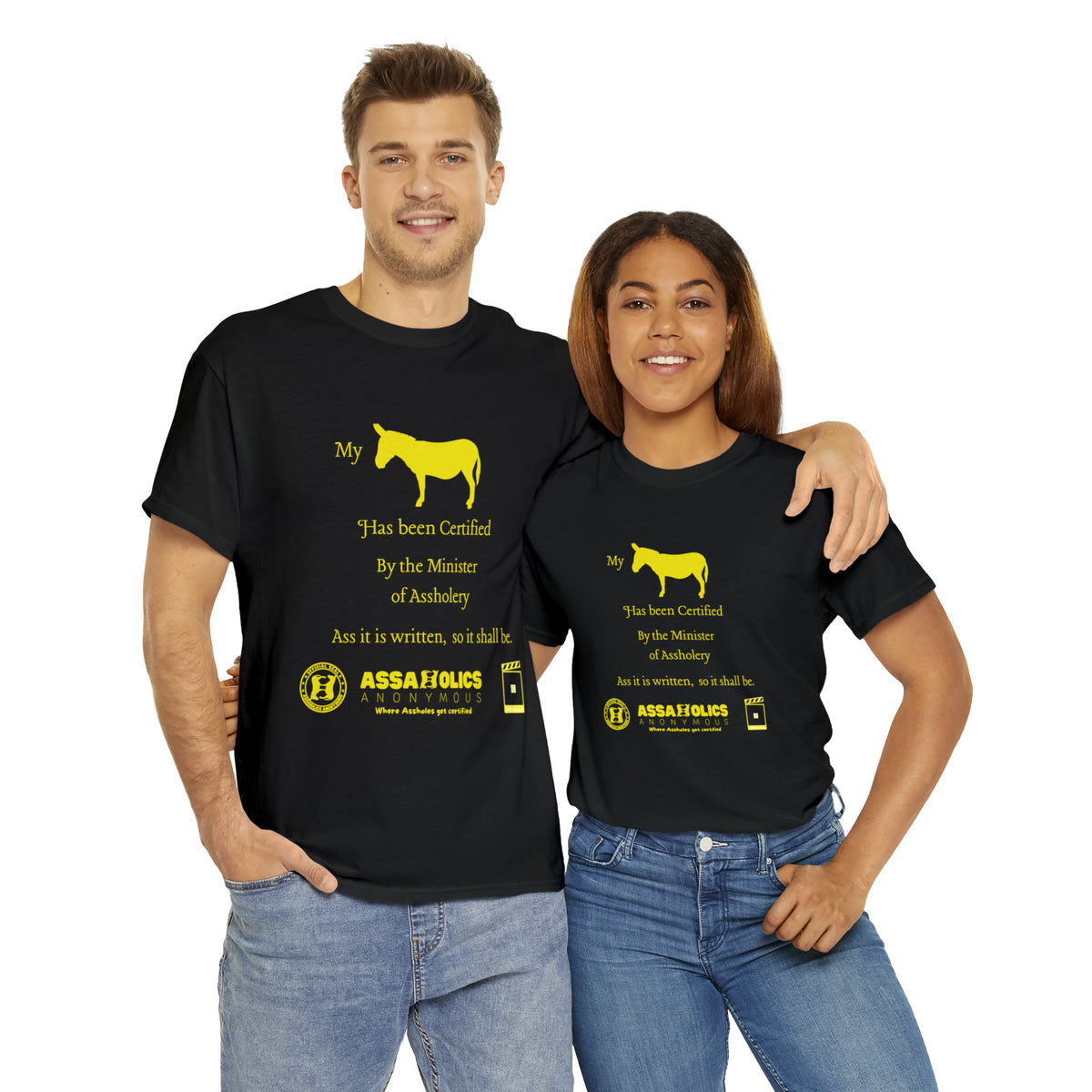My Ass Has Been Certified By the Minister of Assholery Tee