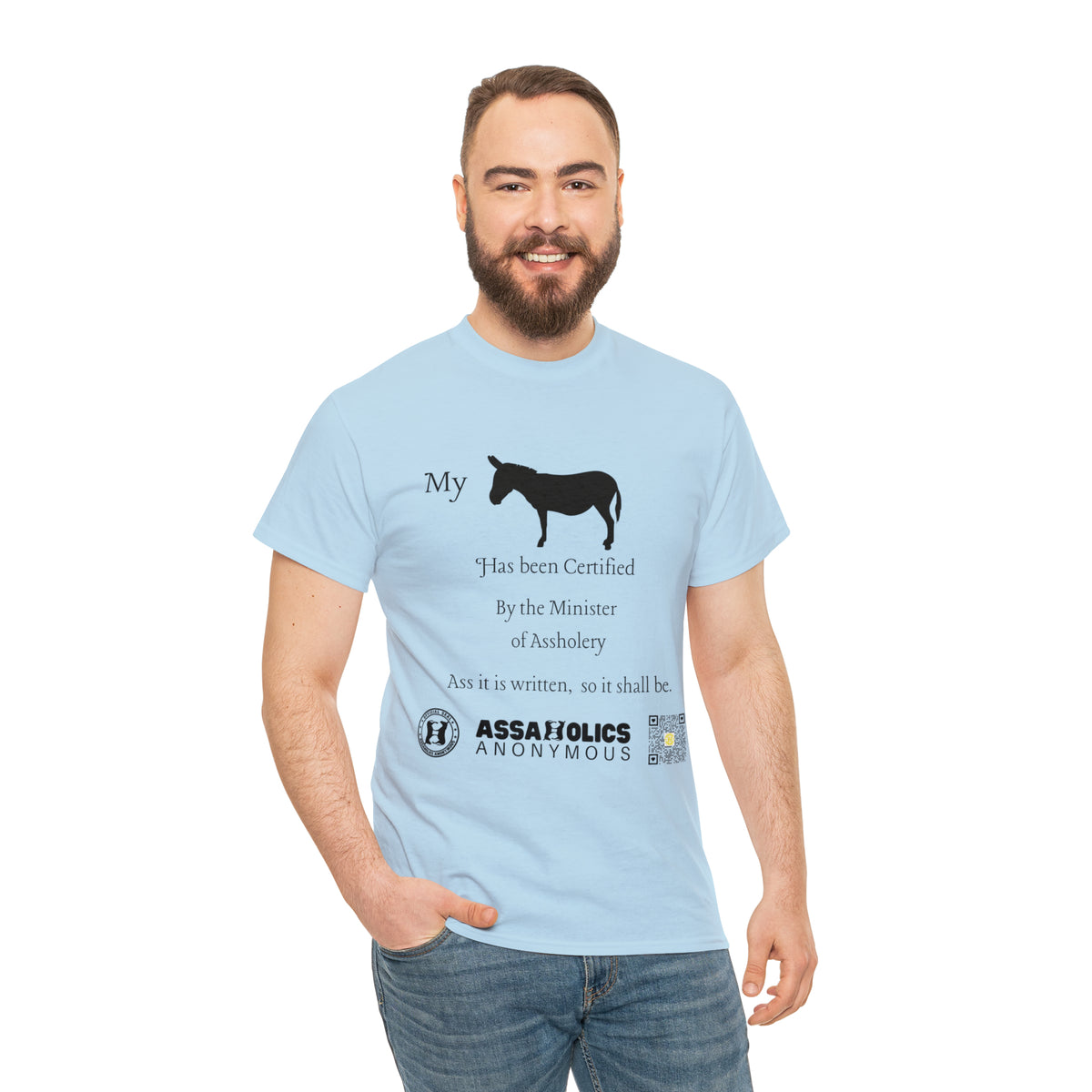 My Ass Has Been Certified By the Minister of Assholery Tee