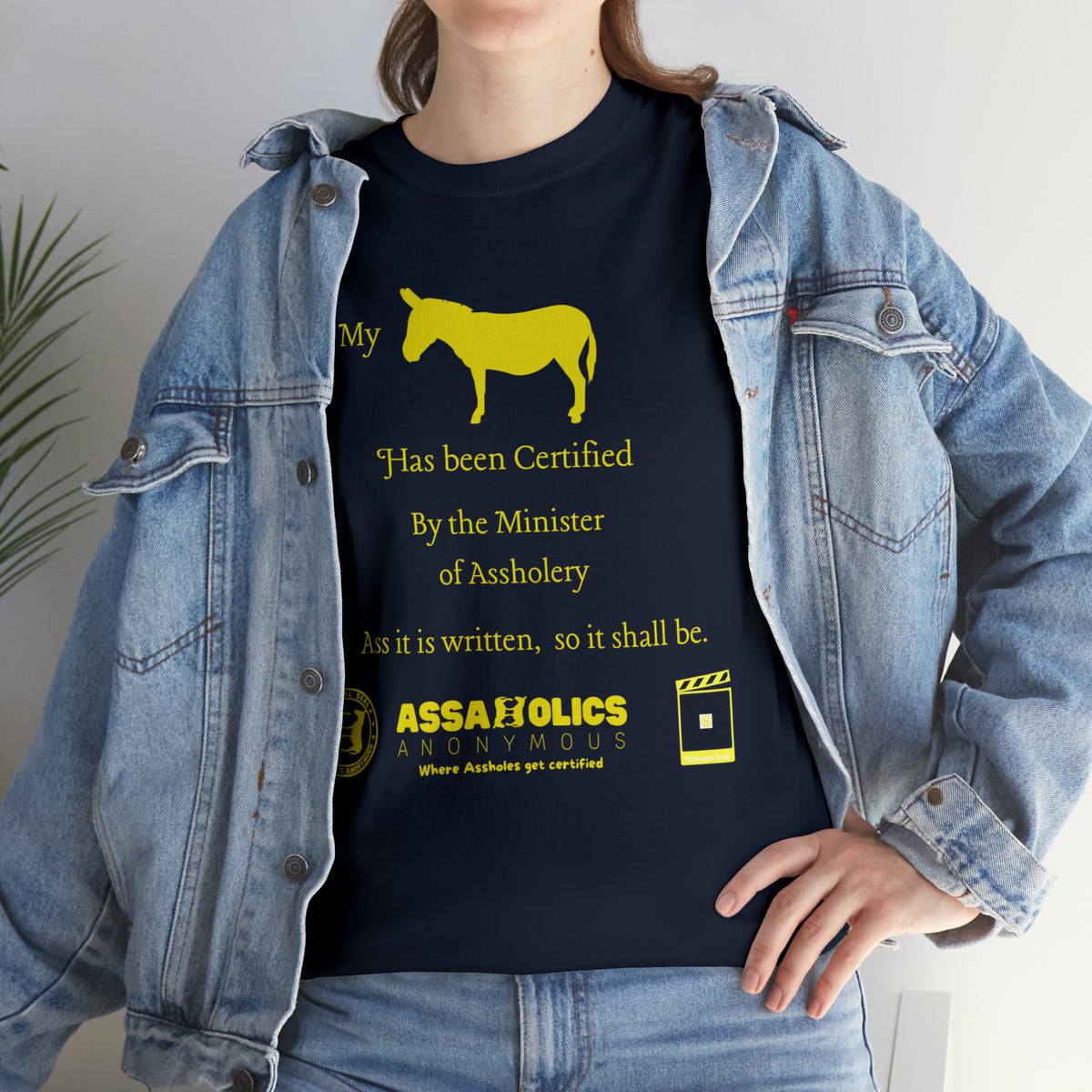 My Ass Has Been Certified By the Minister of Assholery Tee