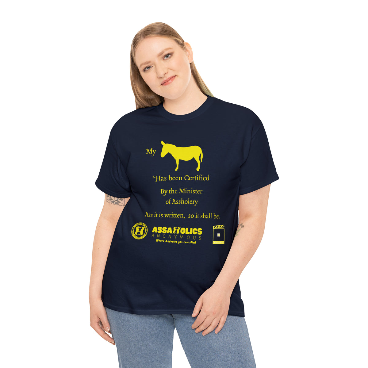 My Ass Has Been Certified By the Minister of Assholery Tee