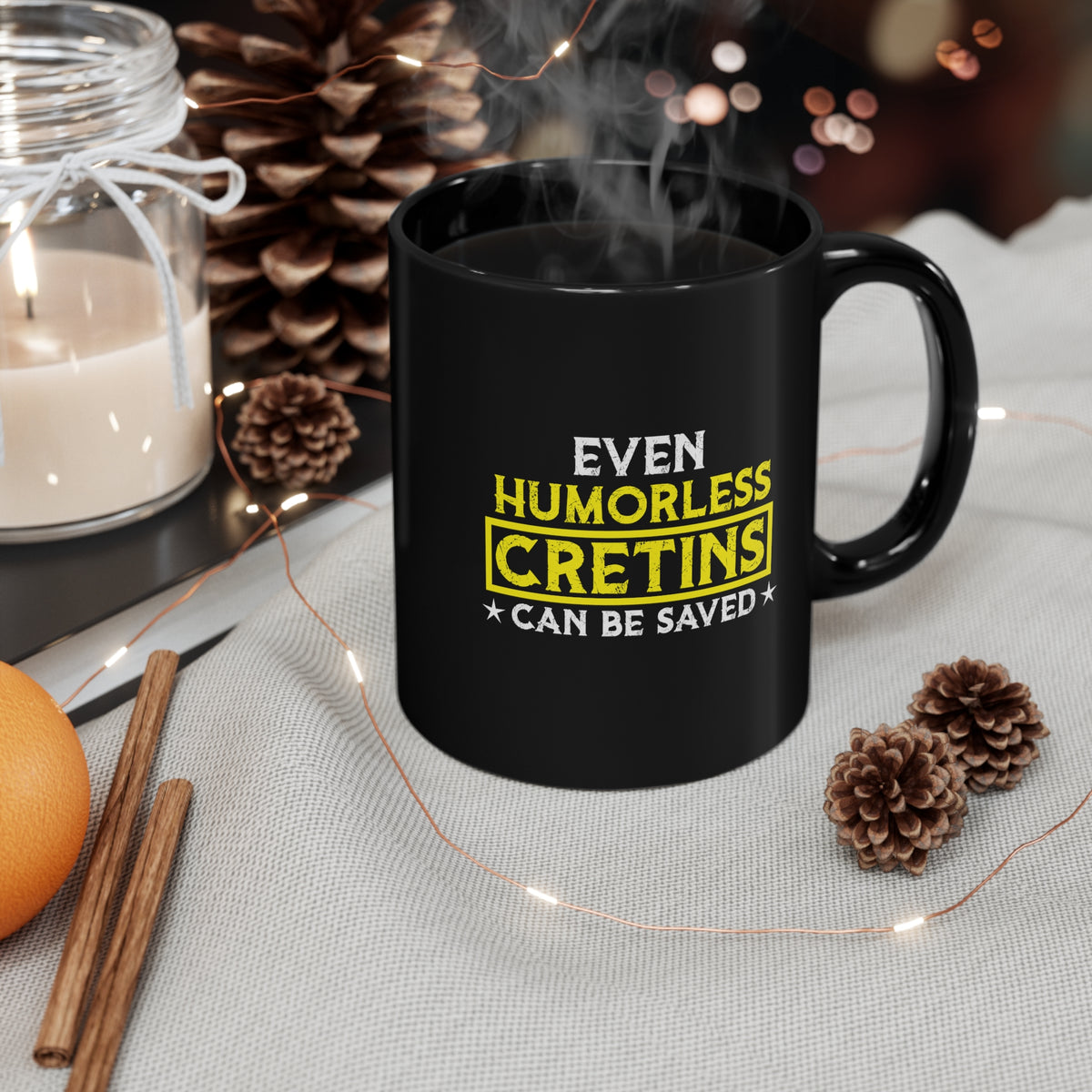 Even Humorless Cretins Can Be Saved Mug