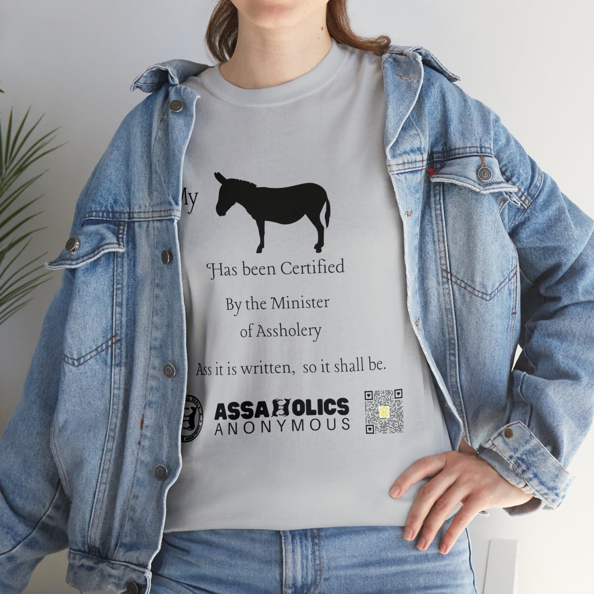 My Ass Has Been Certified By the Minister of Assholery Tee