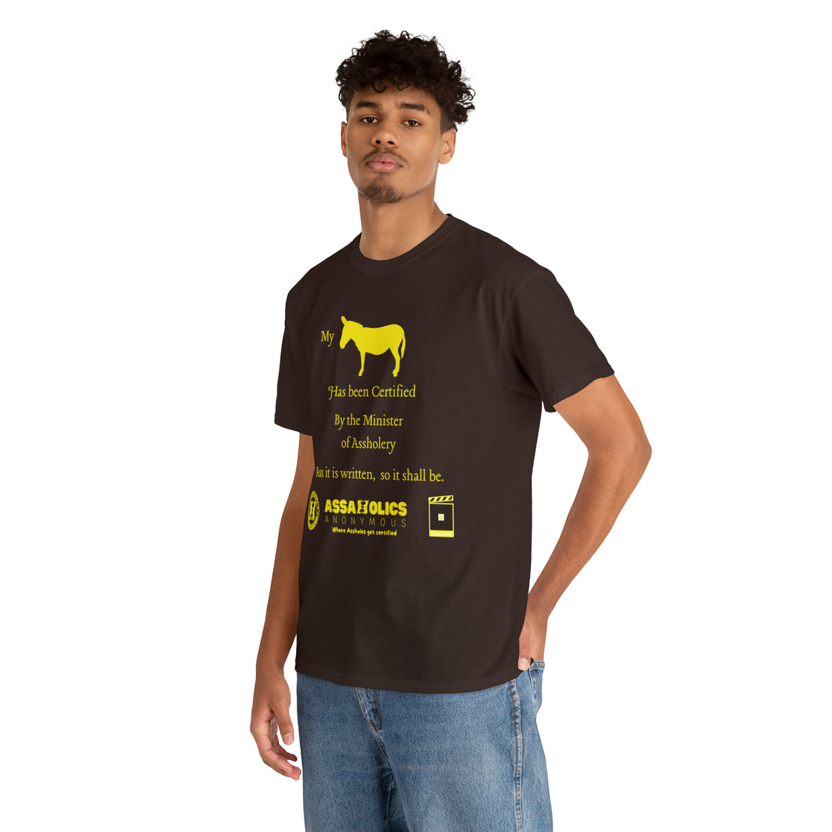 My Ass Has Been Certified By the Minister of Assholery Tee