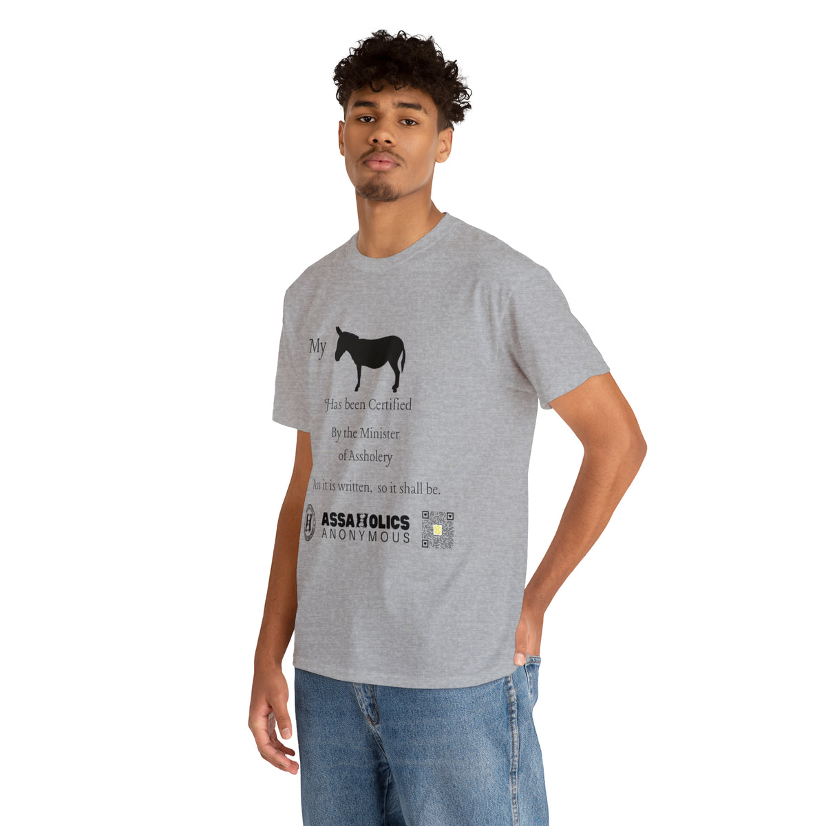 My Ass Has Been Certified By the Minister of Assholery Tee