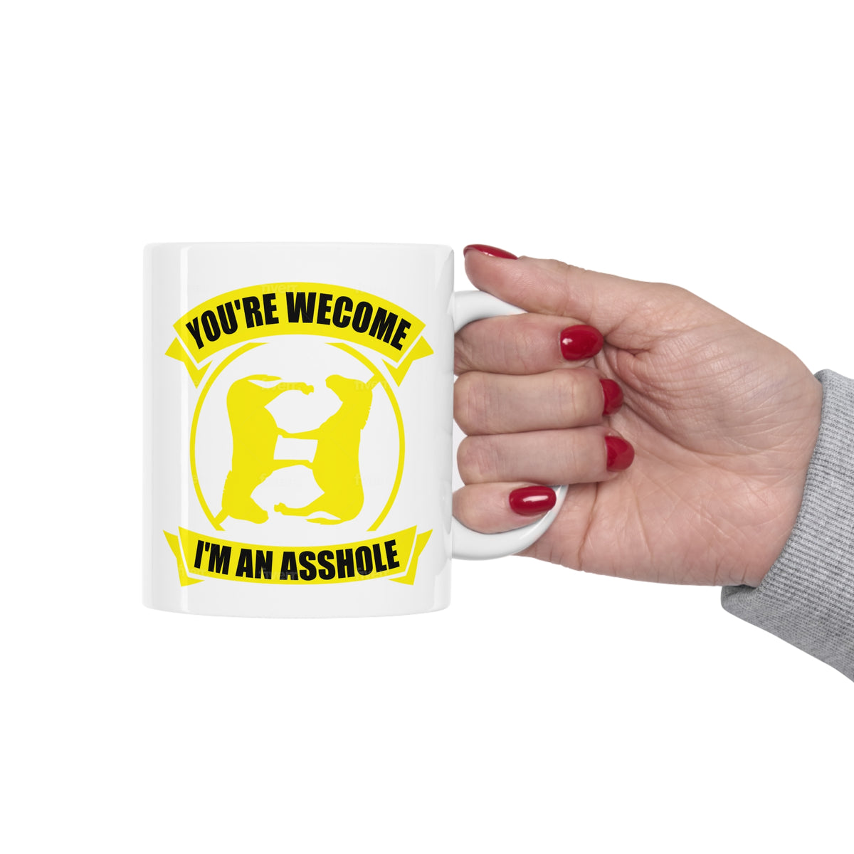 Your Welcome - I&#39;m an Asshole Mug