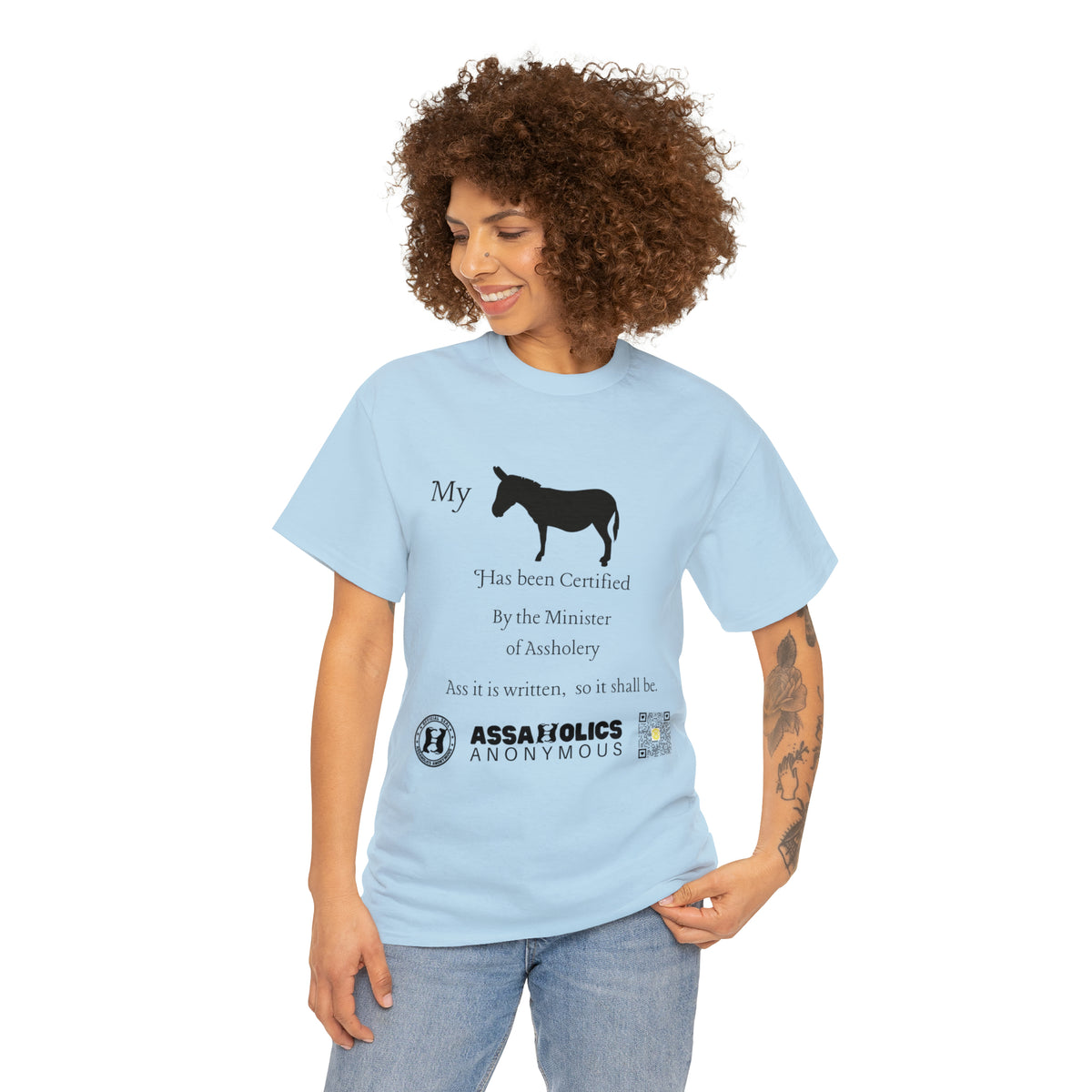 My Ass Has Been Certified By the Minister of Assholery Tee