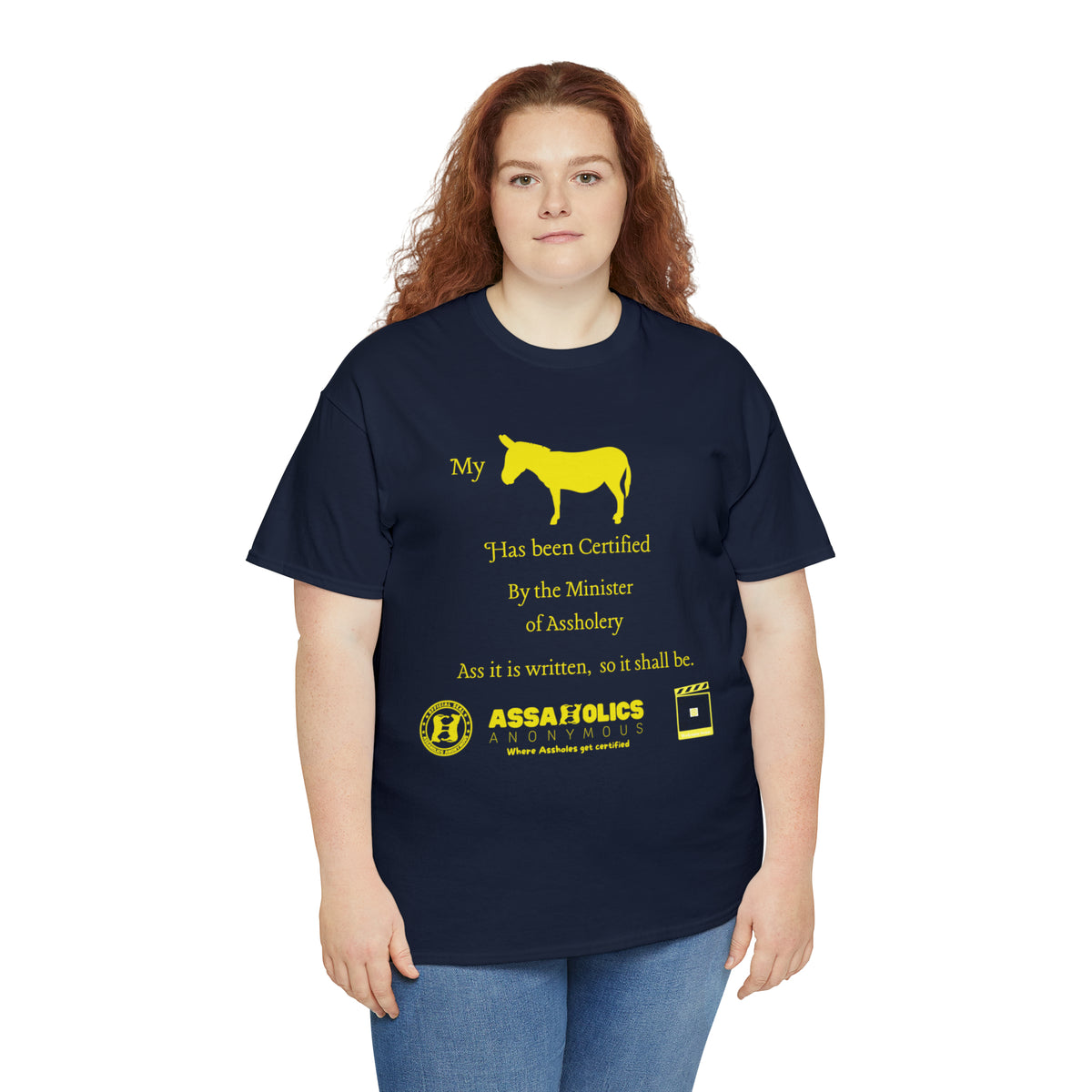 My Ass Has Been Certified By the Minister of Assholery Tee