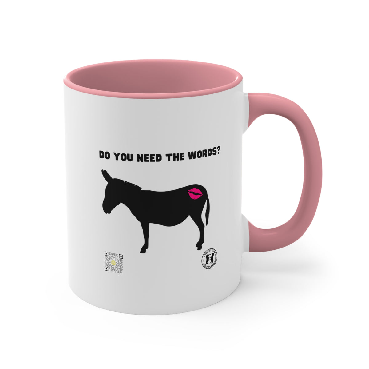 Kiss My Donkey Mug (Pt. 3 - Do You Need the Words)