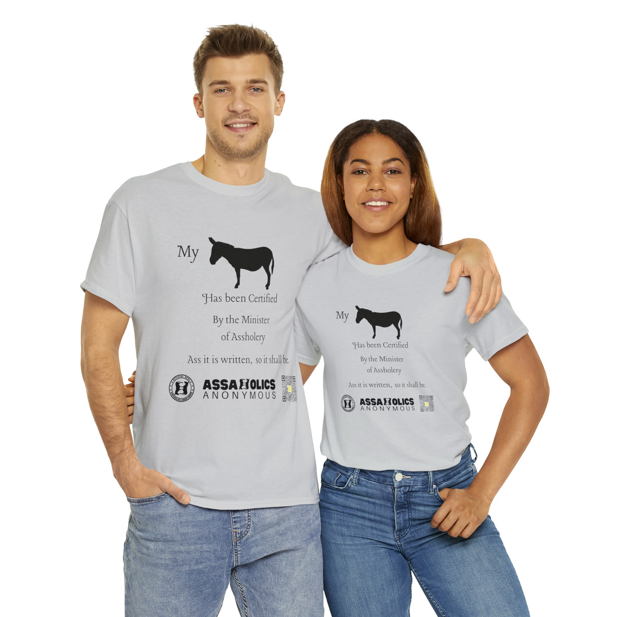My Ass Has Been Certified By the Minister of Assholery Tee