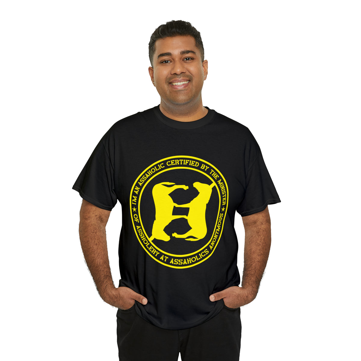 I'm an Assaholic Certified By the Minister of Assholery  Tee