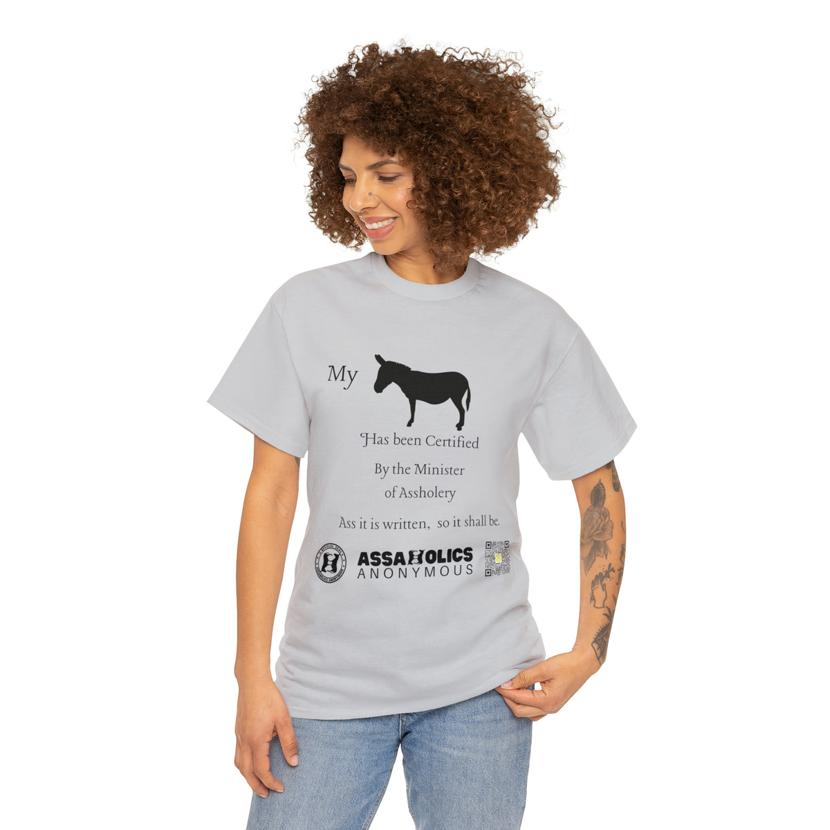 My Ass Has Been Certified By the Minister of Assholery Tee