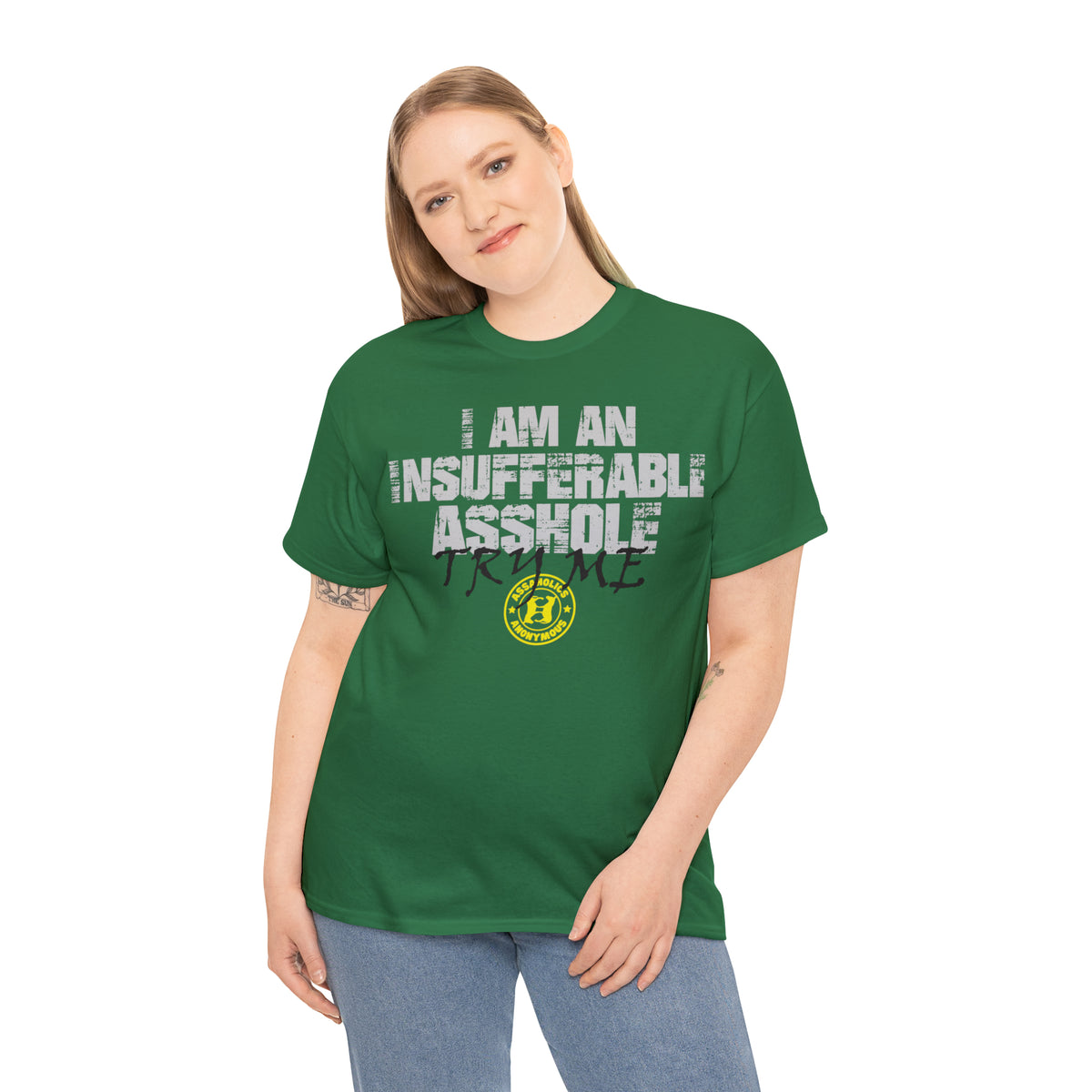 I Am an Insufferable Asshole - Try Me Tee