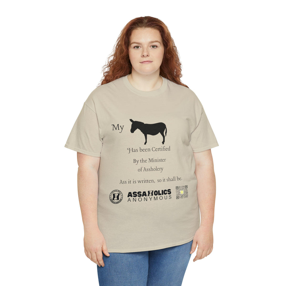 My Ass Has Been Certified By the Minister of Assholery Tee
