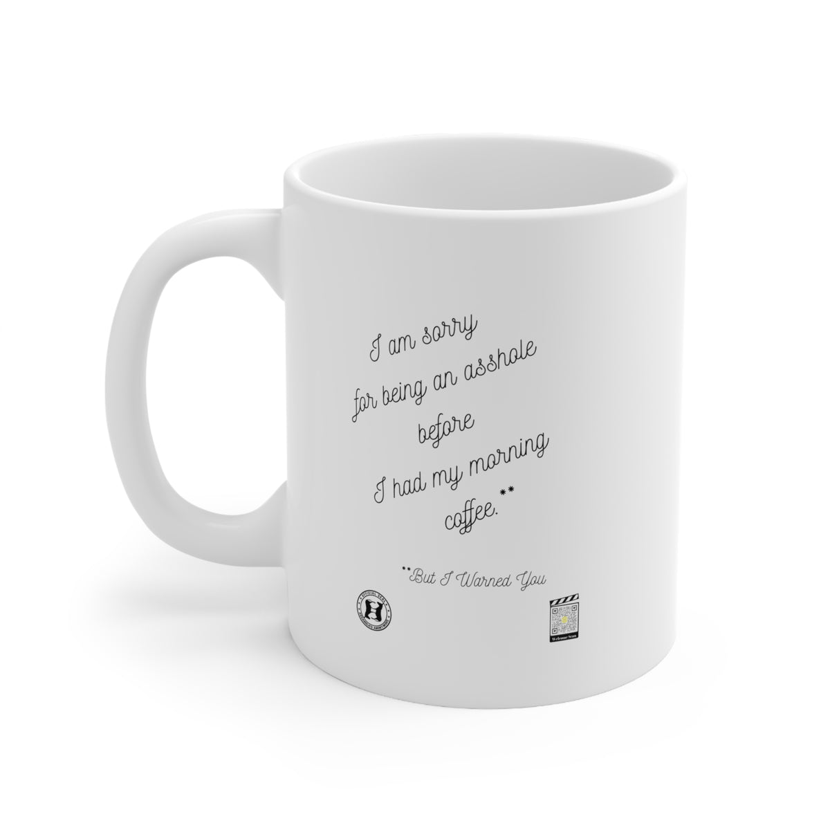 I Am Sorry For Being An Asshole Before My Morning Coffee Mug