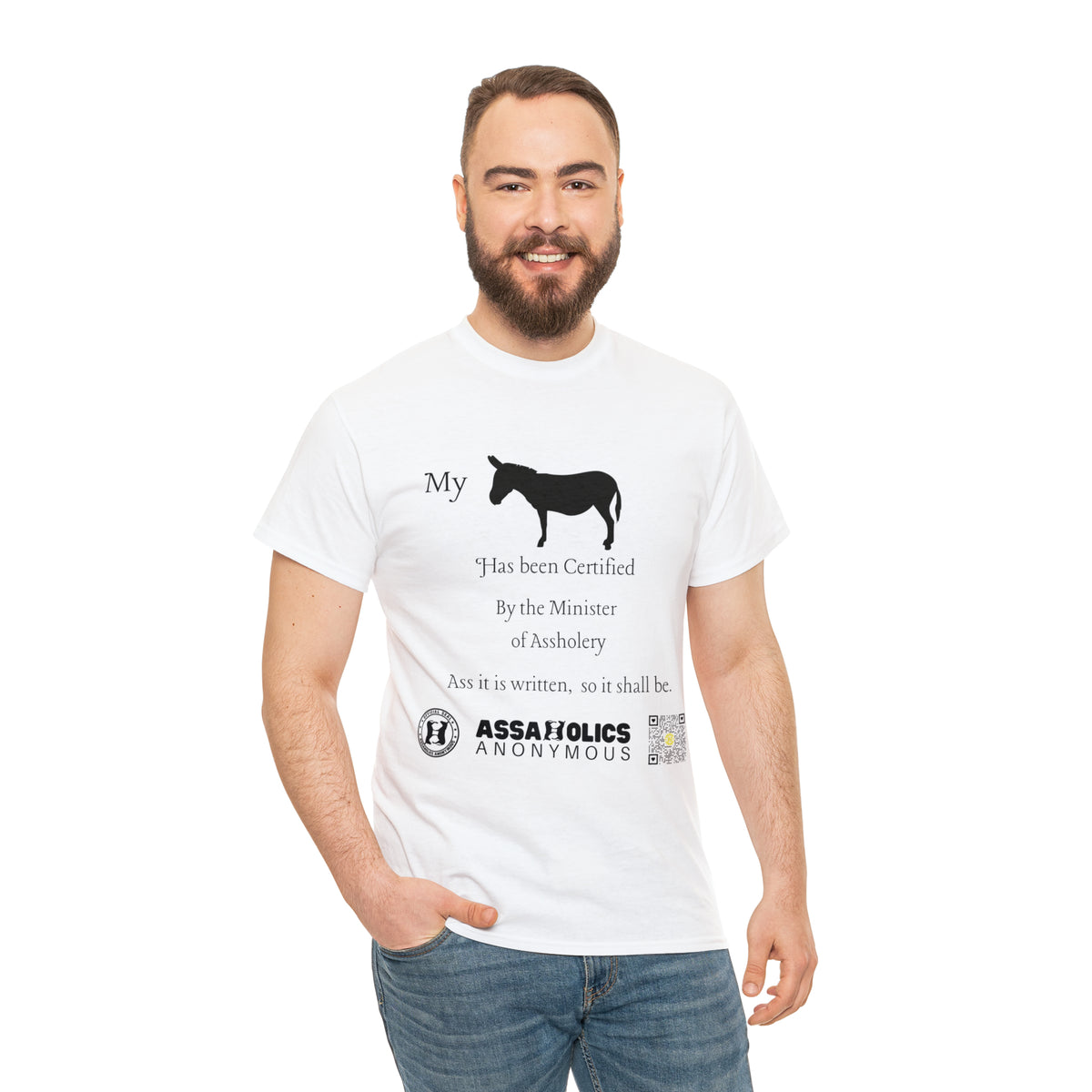 My Ass Has Been Certified By the Minister of Assholery Tee