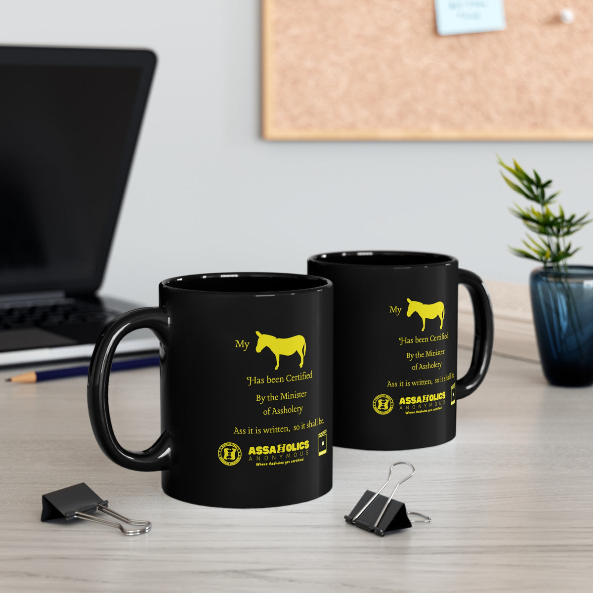 My Ass Has Been Certified By the Minister of Assholery Mug