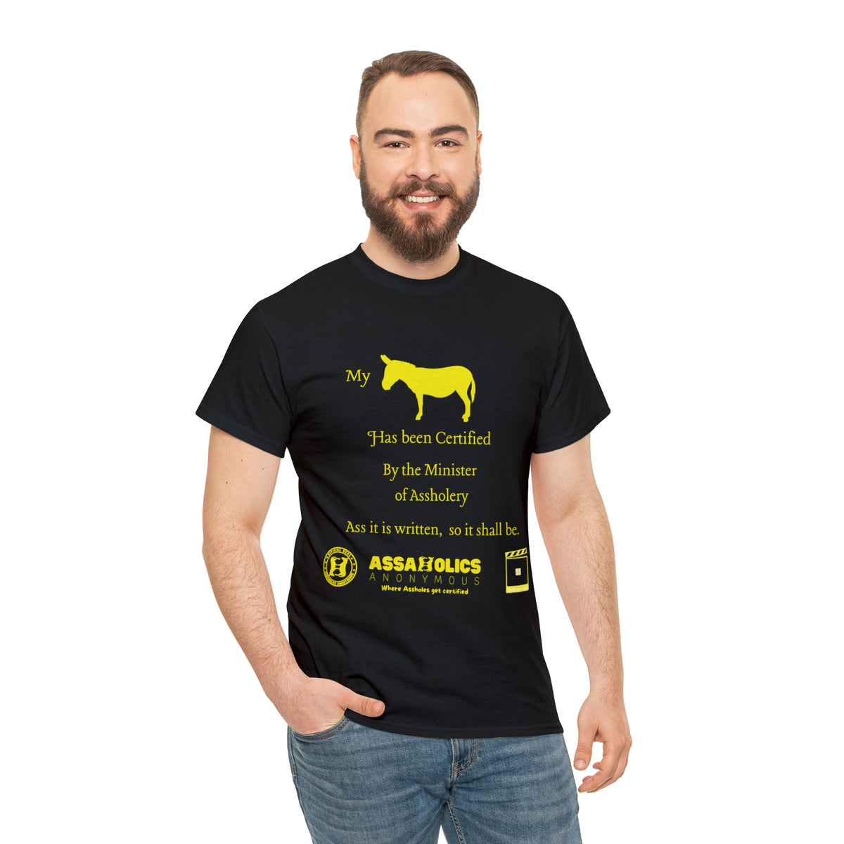 My Ass Has Been Certified By the Minister of Assholery Tee