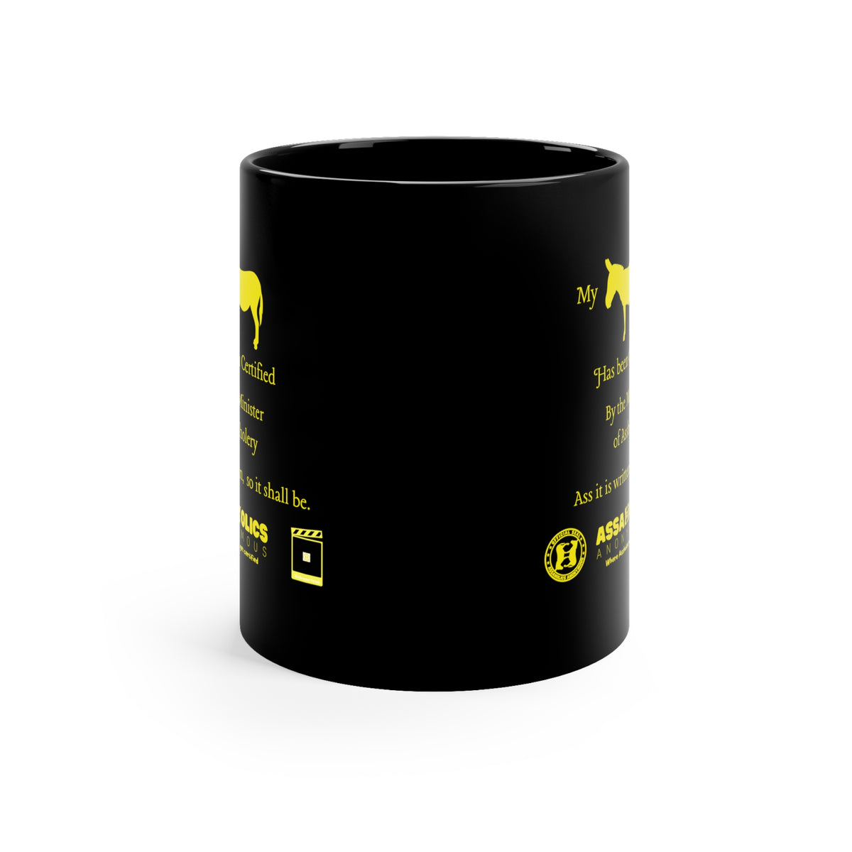 My Ass Has Been Certified By the Minister of Assholery Mug