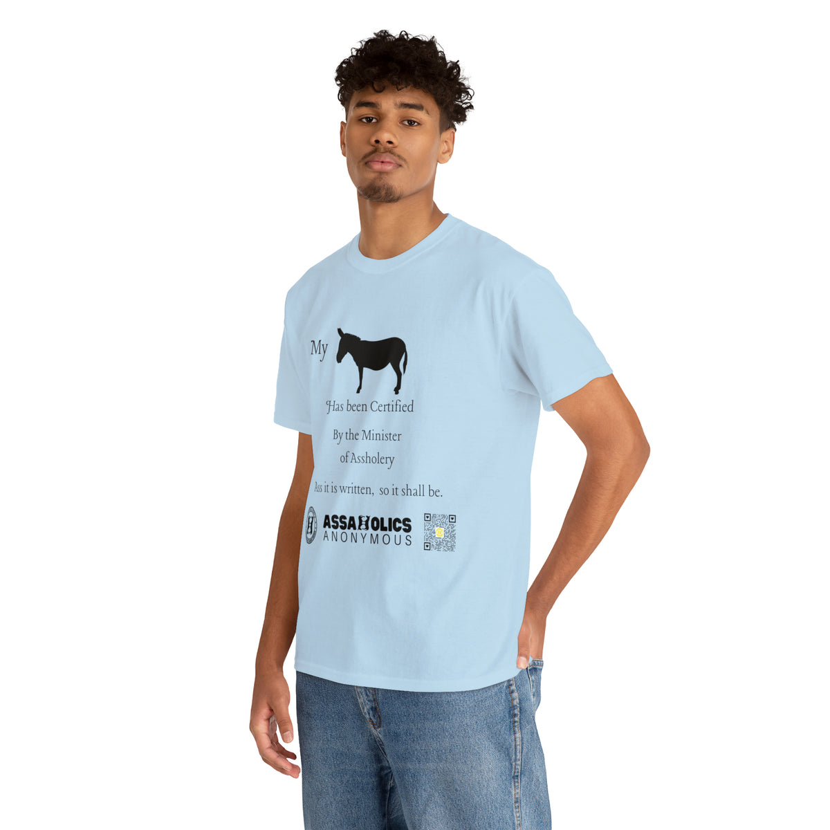My Ass Has Been Certified By the Minister of Assholery Tee