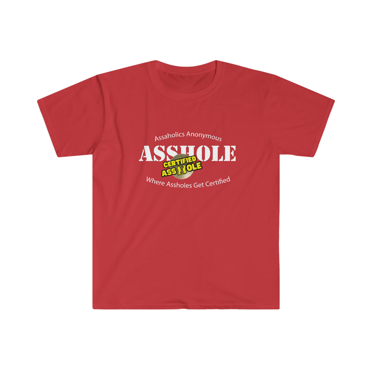 Certified Asshole Stamp - Assaholics Anonymous Tee