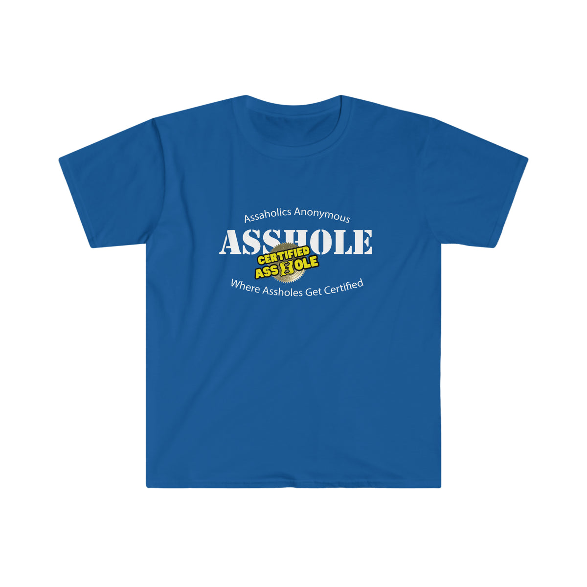 Certified Asshole Stamp - Assaholics Anonymous Tee