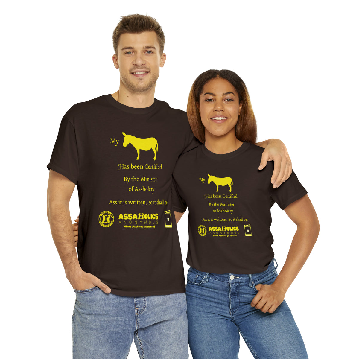 My Ass Has Been Certified By the Minister of Assholery Tee