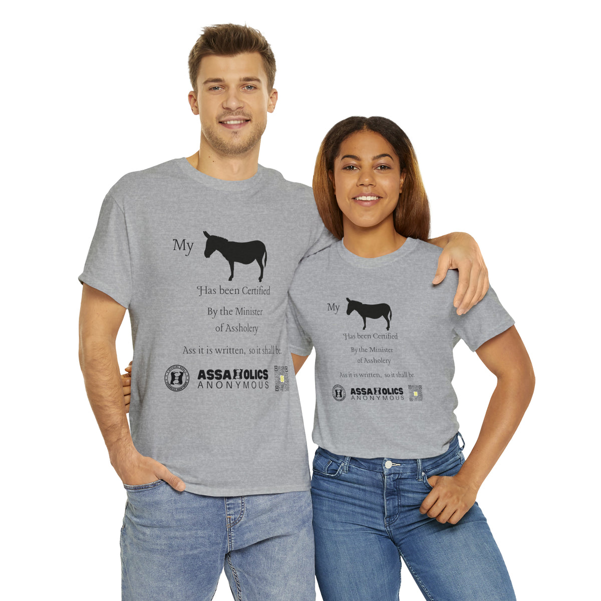 My Ass Has Been Certified By the Minister of Assholery Tee