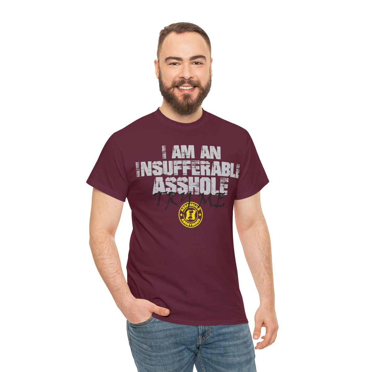 I Am an Insufferable Asshole - Try Me Tee