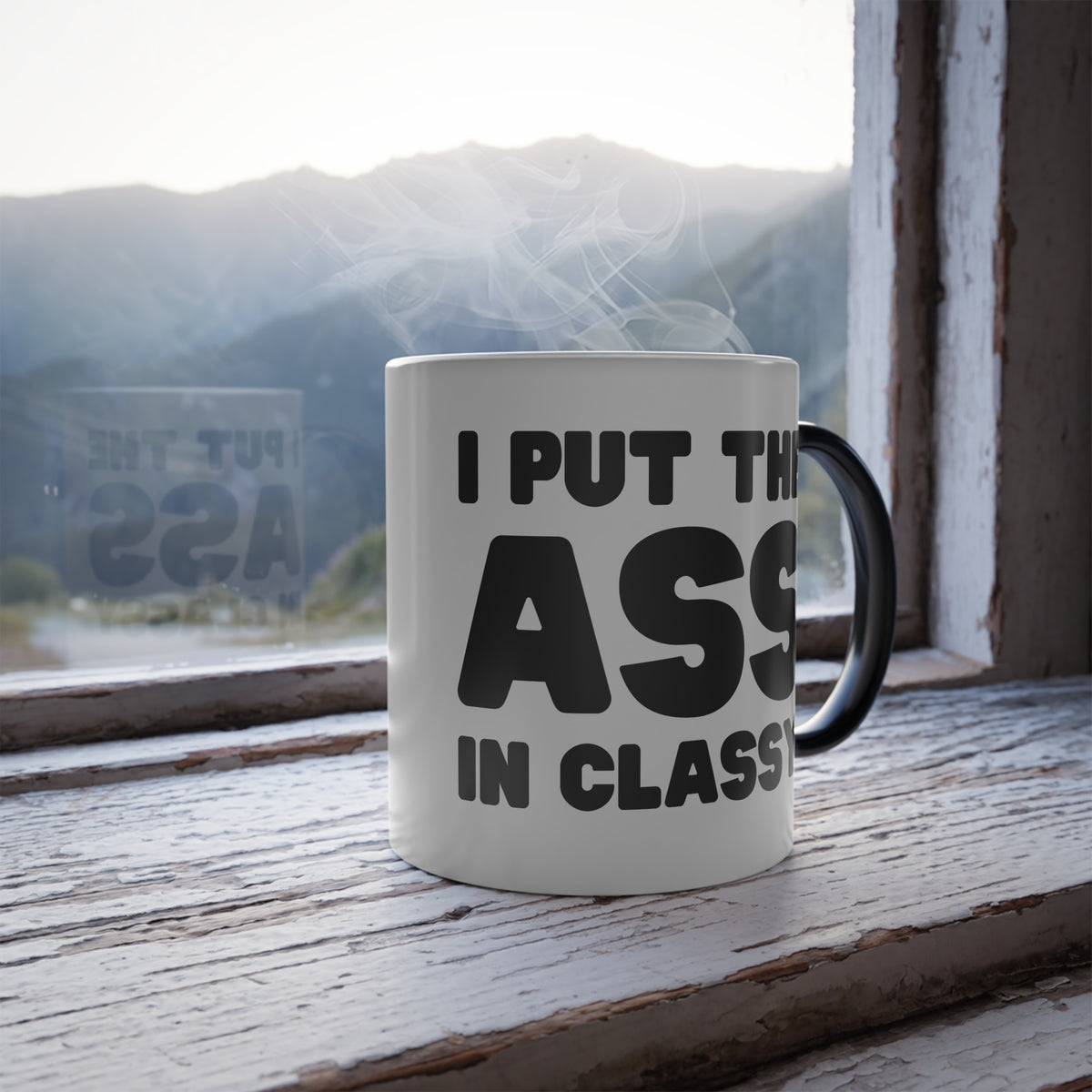 I Put the Ass in Classy - Magic Reveal Mug