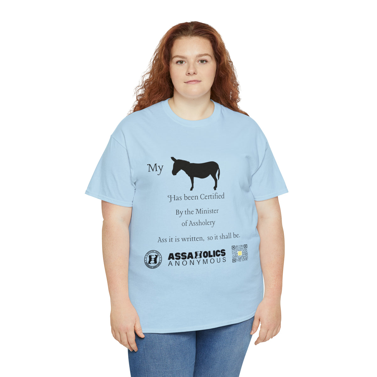 My Ass Has Been Certified By the Minister of Assholery Tee