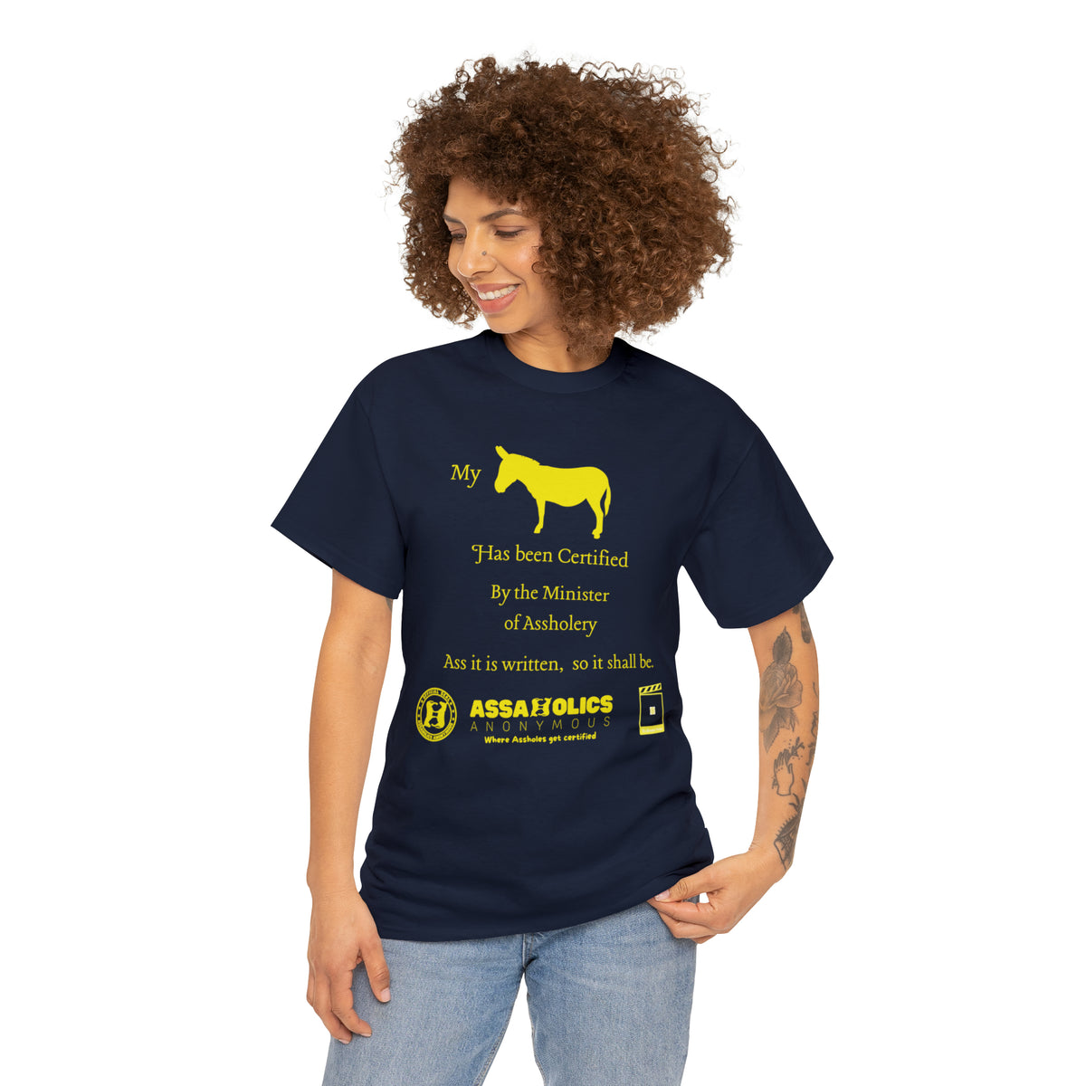 My Ass Has Been Certified By the Minister of Assholery Tee
