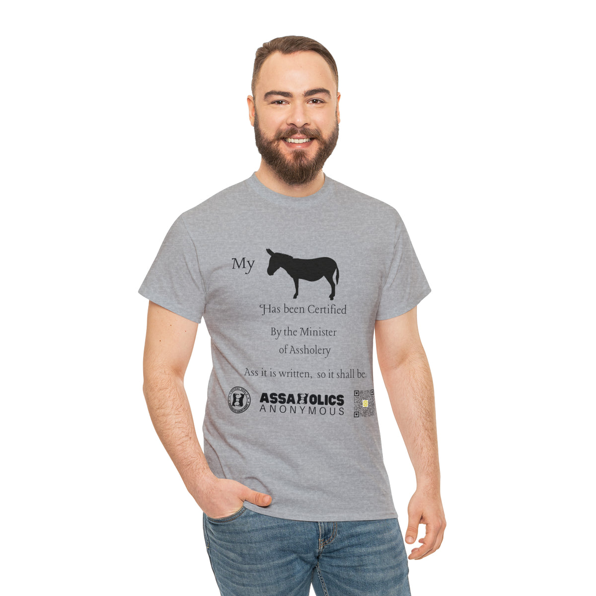 My Ass Has Been Certified By the Minister of Assholery Tee