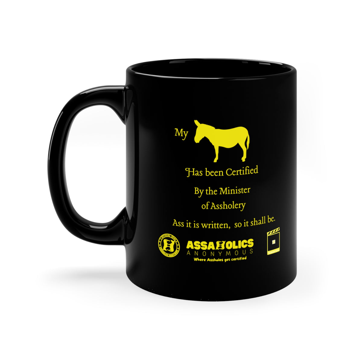My Ass Has Been Certified By the Minister of Assholery Mug