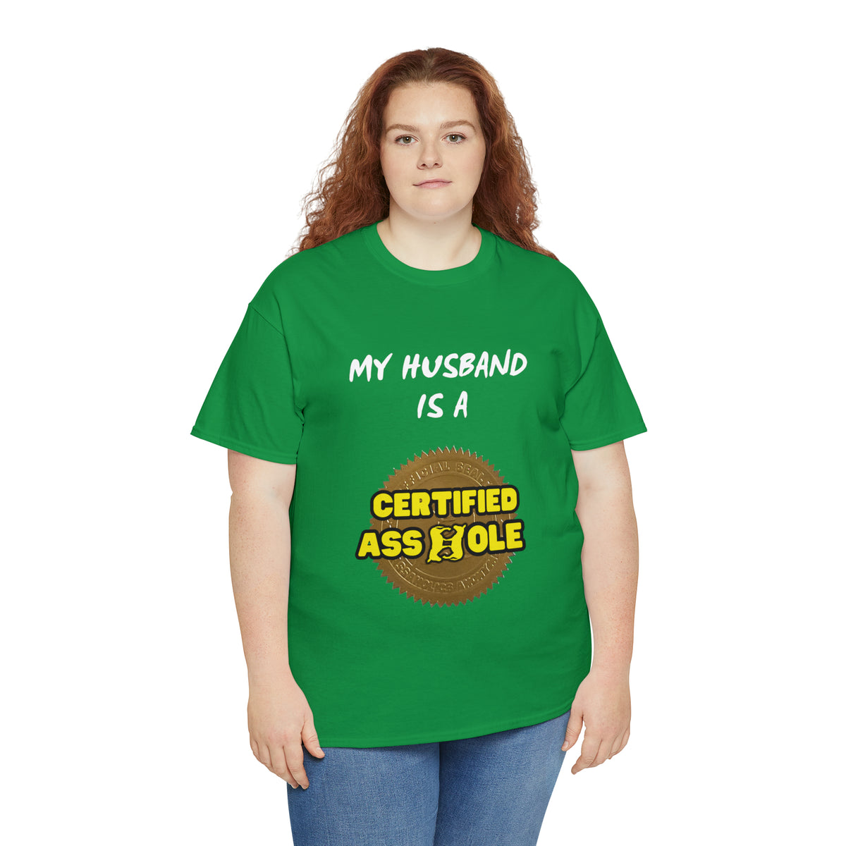 My Husband is a Certified Asshole Tee (Pairs with &quot;I Am the Husband&quot; Tee)